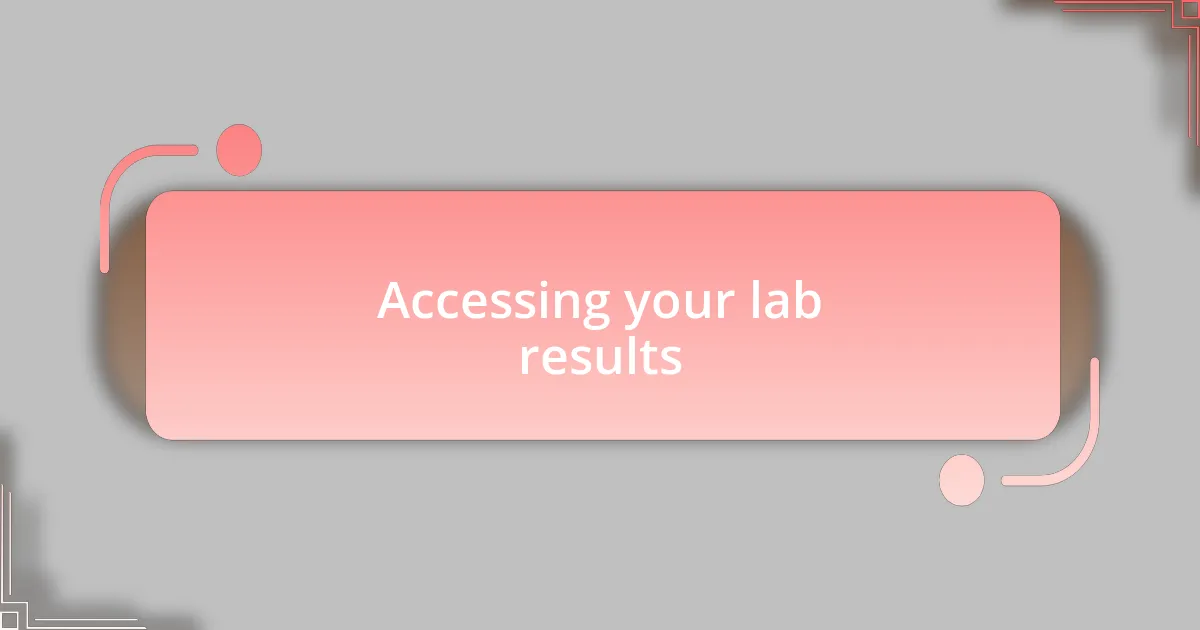 Accessing your lab results