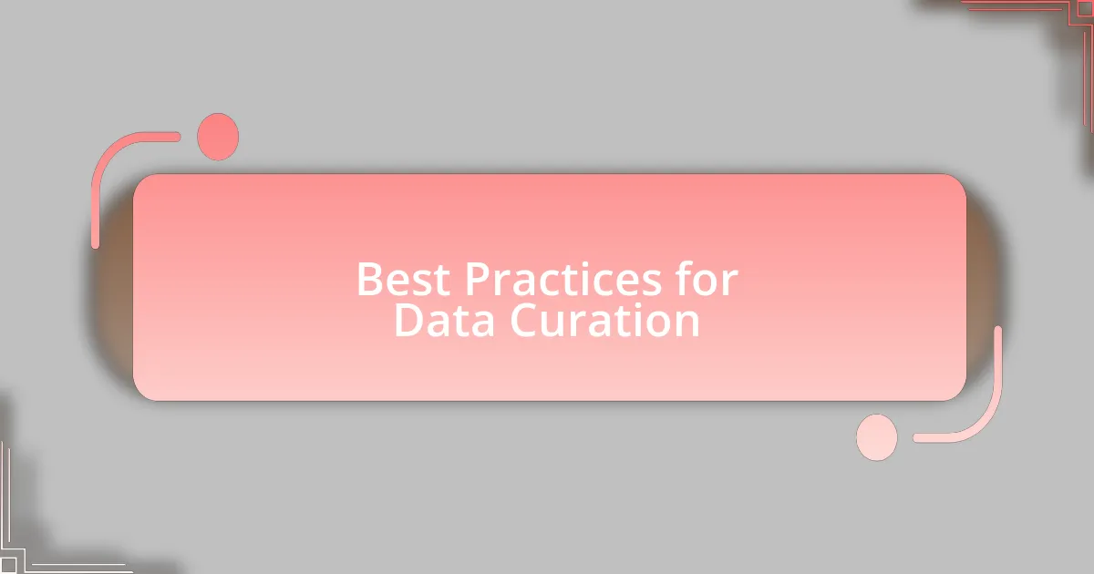 Best Practices for Data Curation