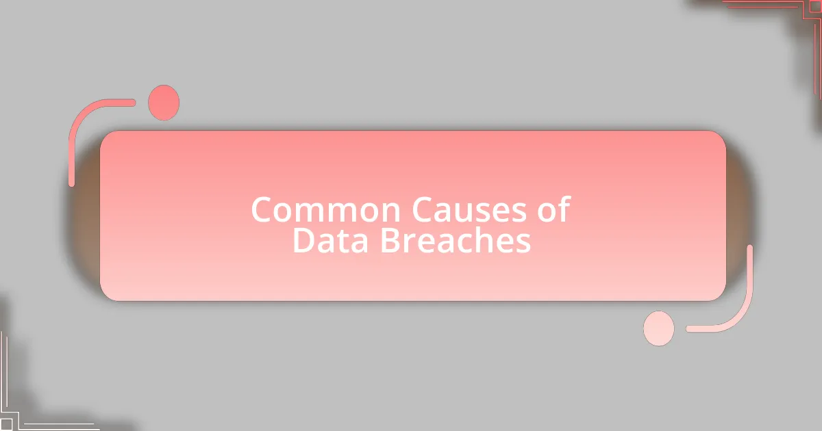 Common Causes of Data Breaches