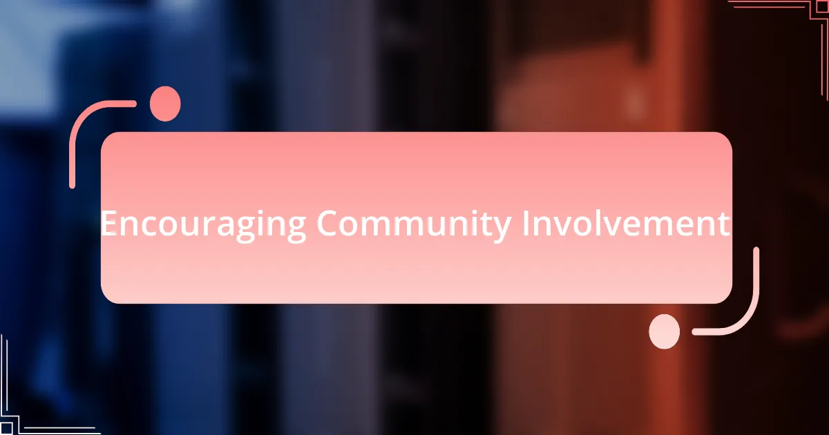 Encouraging Community Involvement