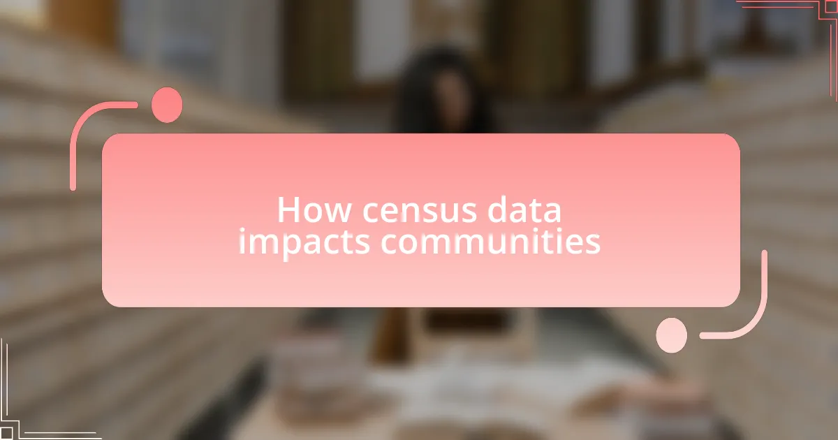How census data impacts communities