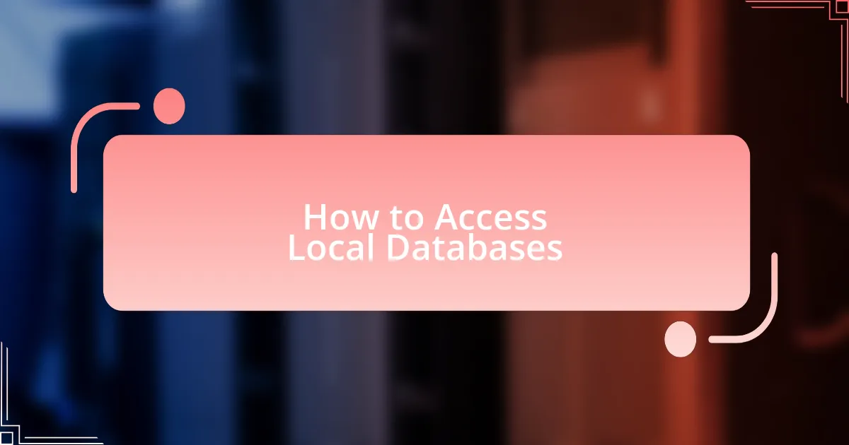 How to Access Local Databases