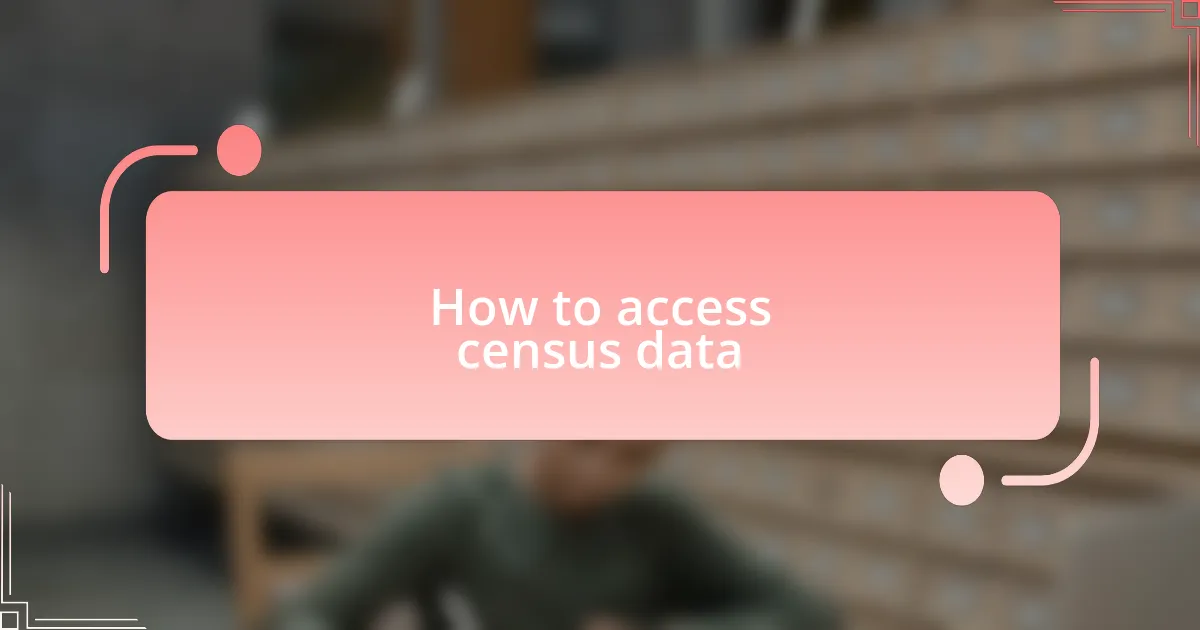 How to access census data