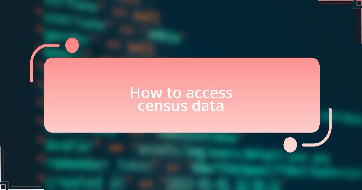 How to access census data