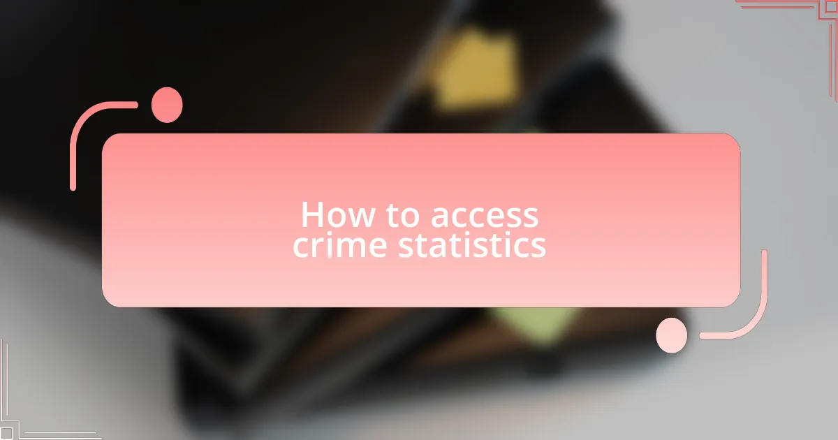 How to access crime statistics