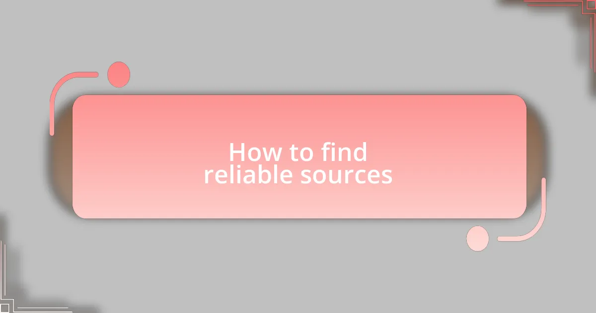 How to find reliable sources