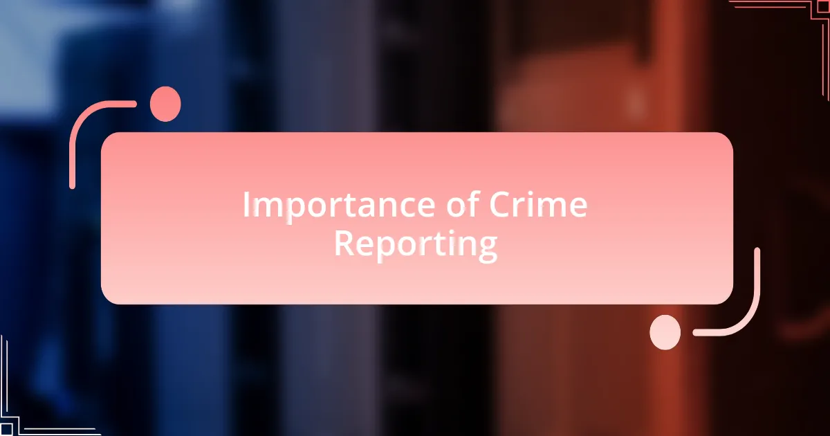 Importance of Crime Reporting