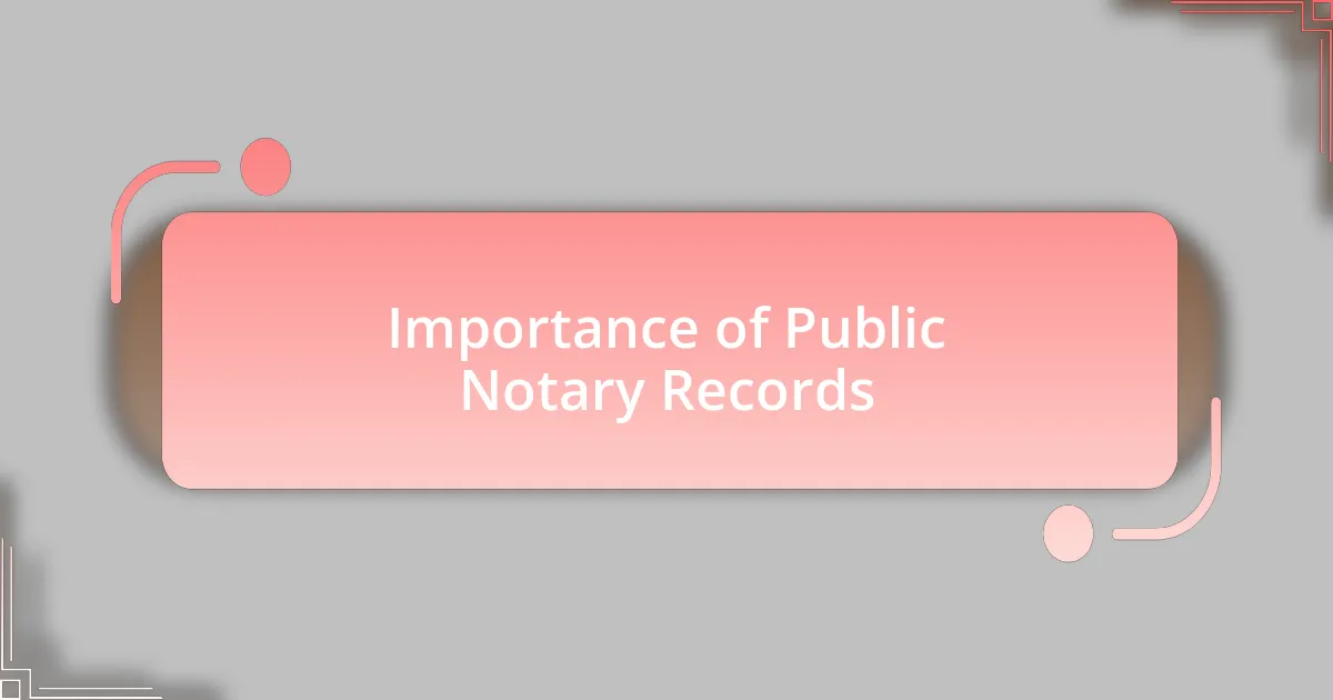 Importance of Public Notary Records