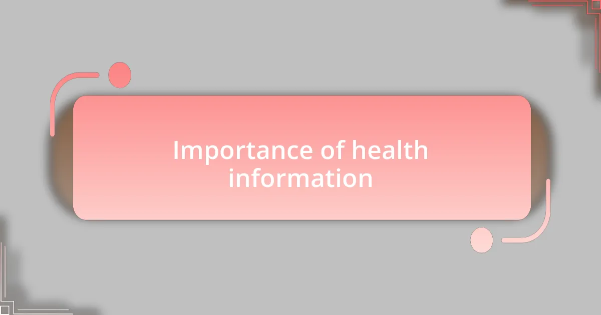Importance of health information