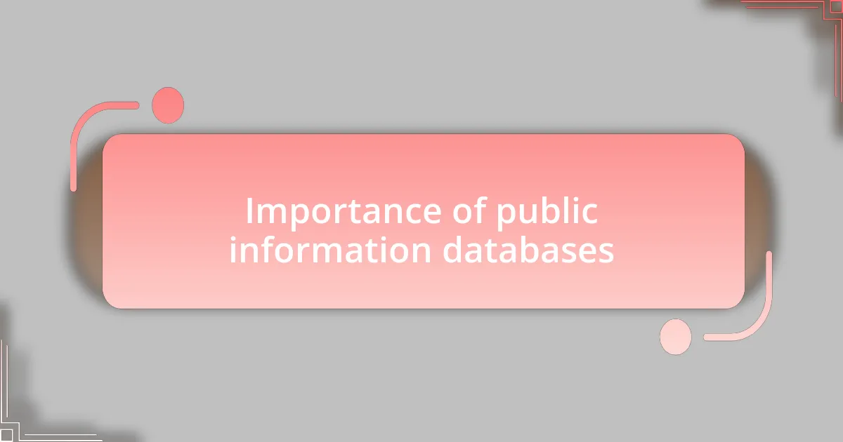 Importance of public information databases