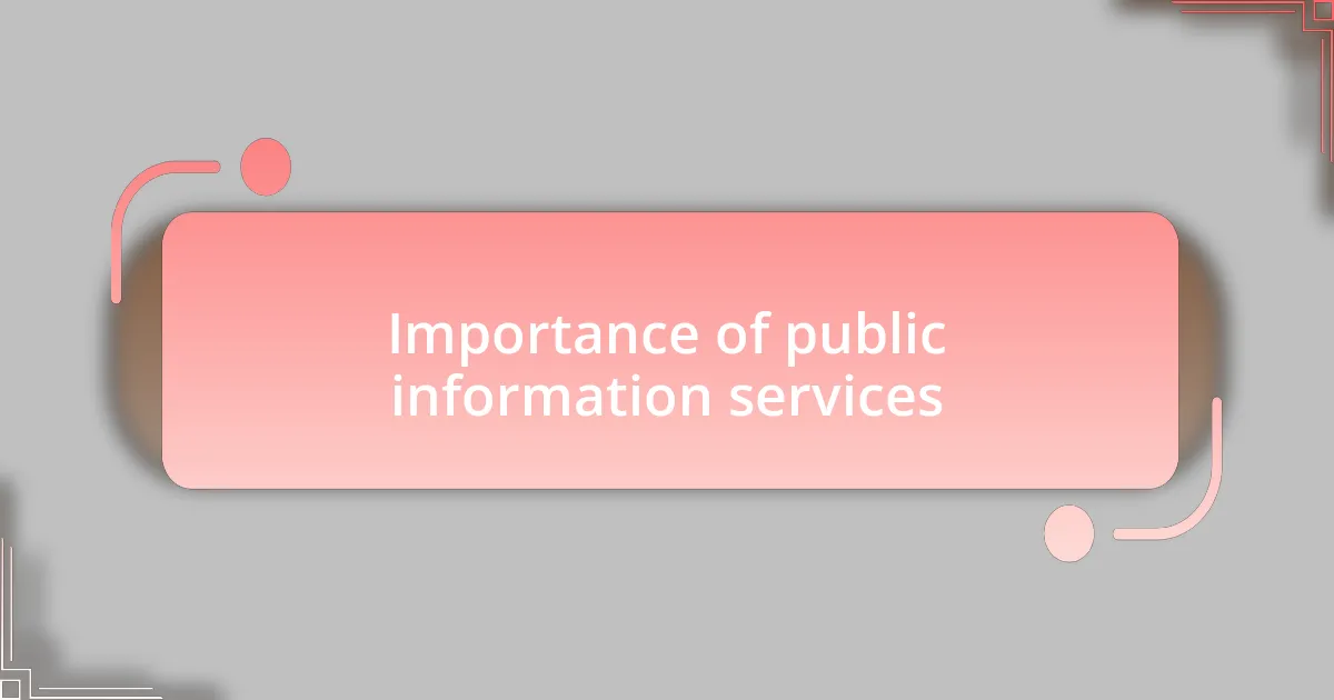 Importance of public information services