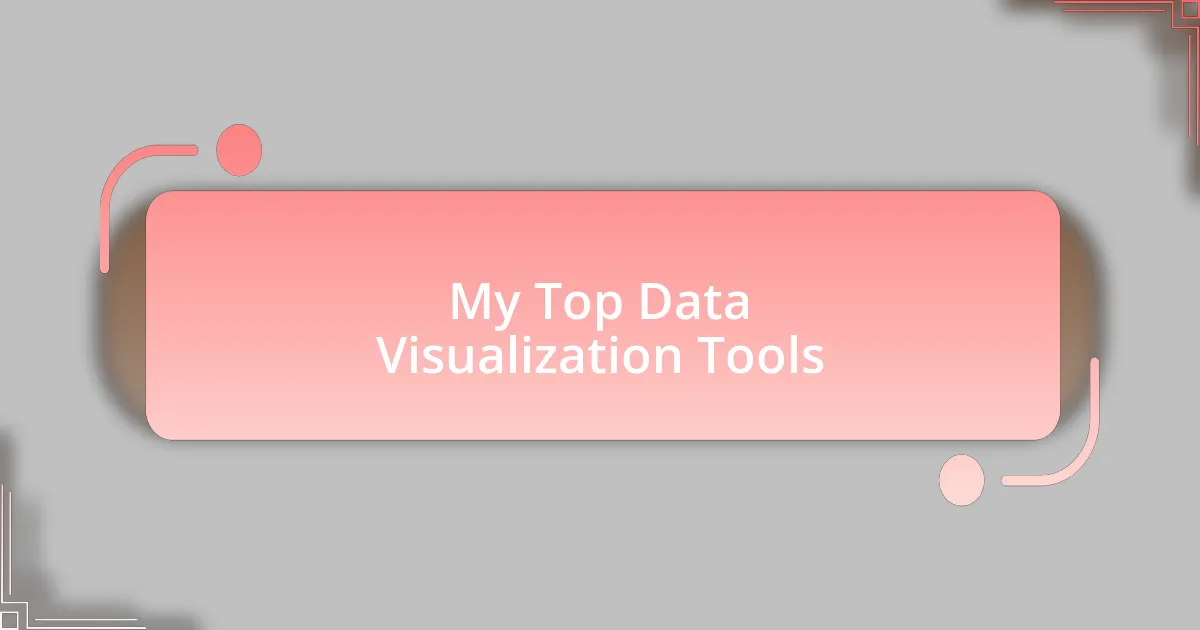 My Top Data Visualization Tools