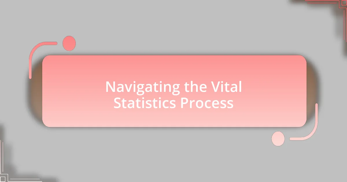 Navigating the Vital Statistics Process