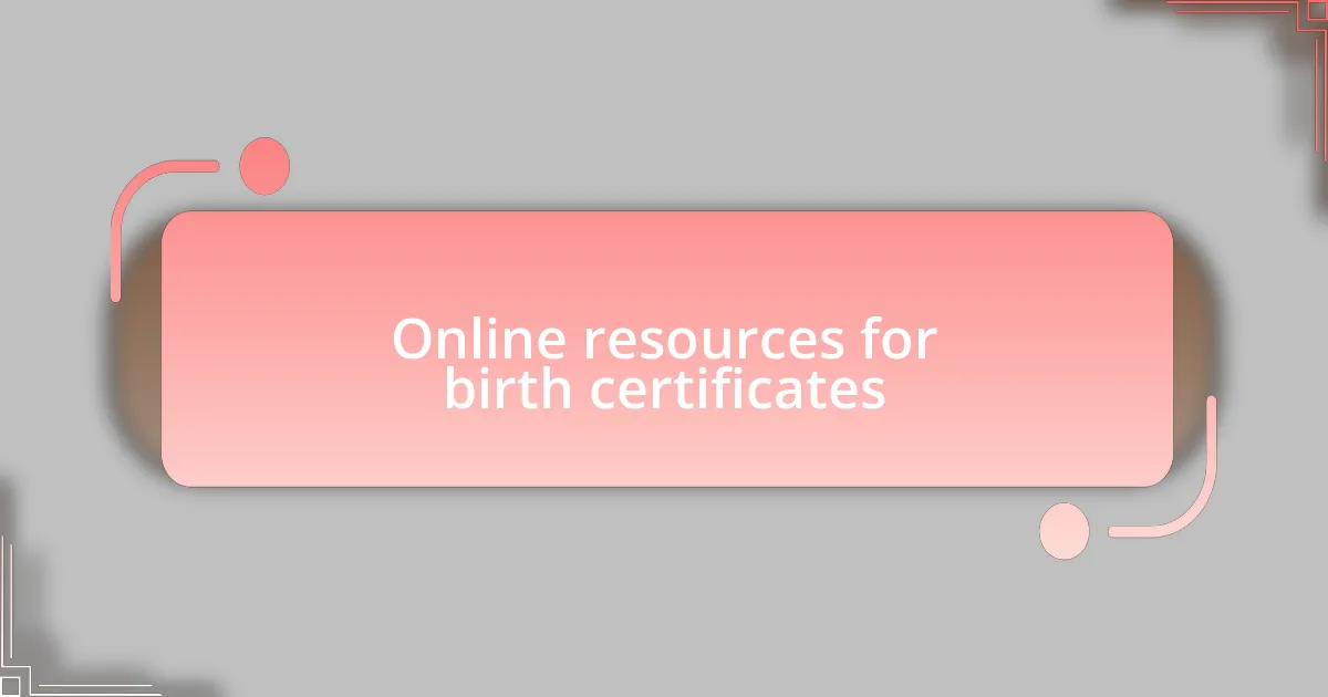 Online resources for birth certificates