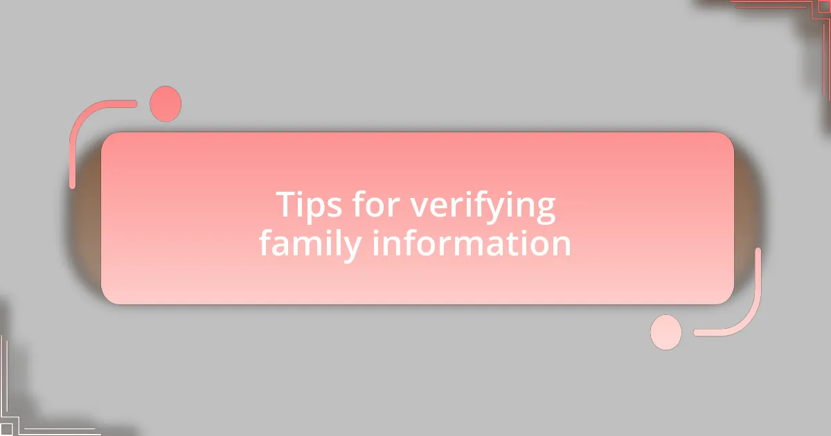 Tips for verifying family information