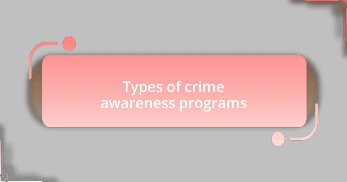 Types of crime awareness programs