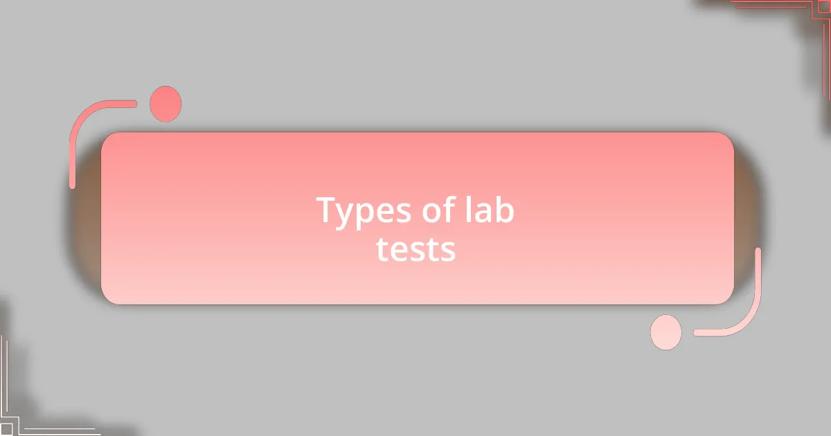 Types of lab tests