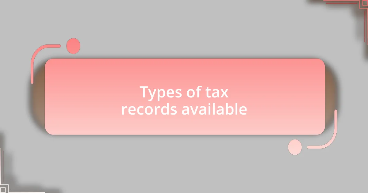 Types of tax records available