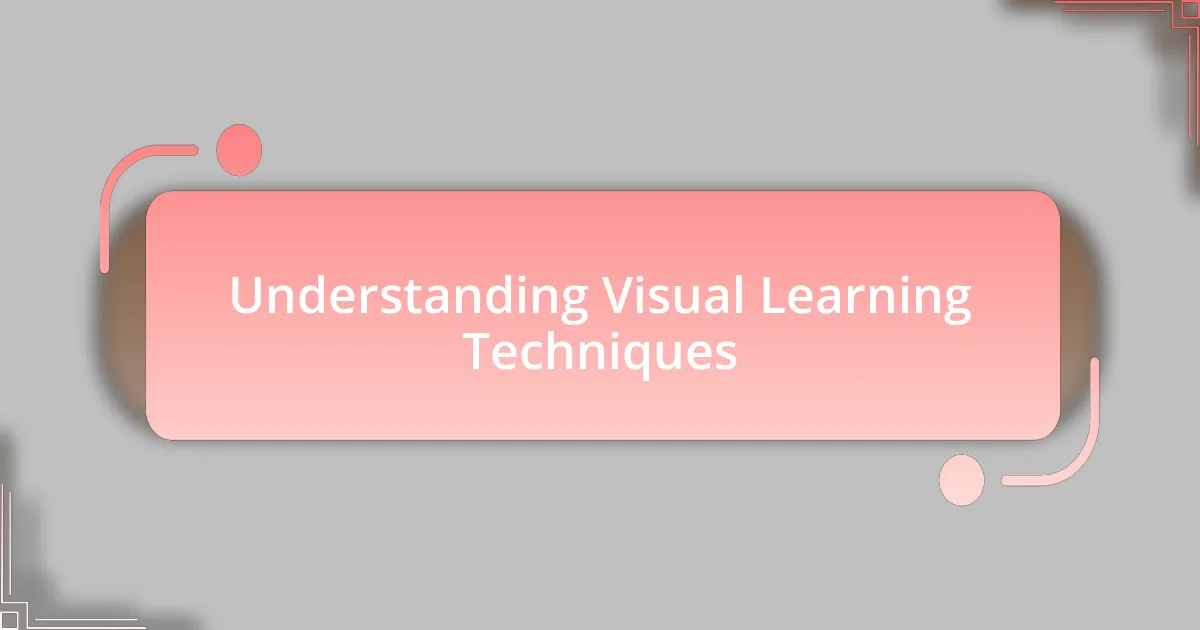 Understanding Visual Learning Techniques